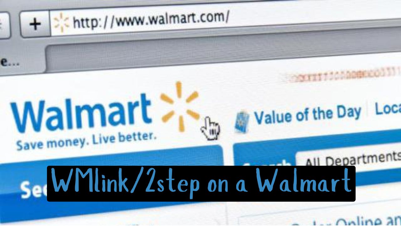 wmlink/2step on a walmart- Walmart One - https://walmart-money-card.com/ walmart money card