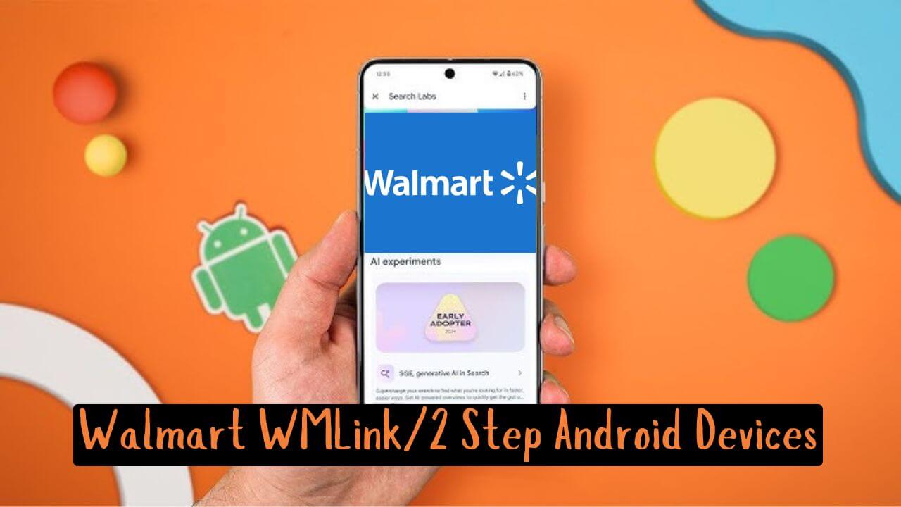 WMLink/2 Step Android : Securing Your Walmart Account On Android https://walmart-money-card.com/